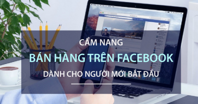 Bí quyết kinh doanh Online trên Facebook dành cho người mới bắt đầu
